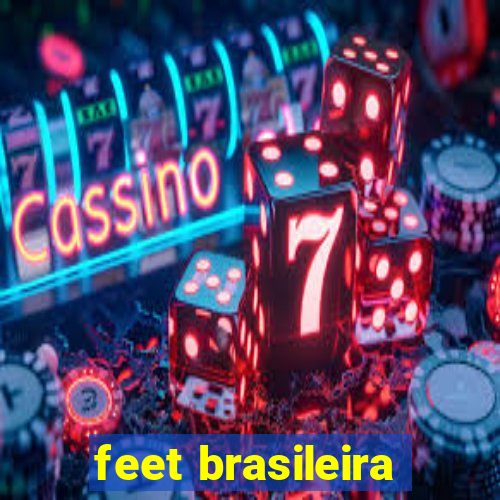 feet brasileira